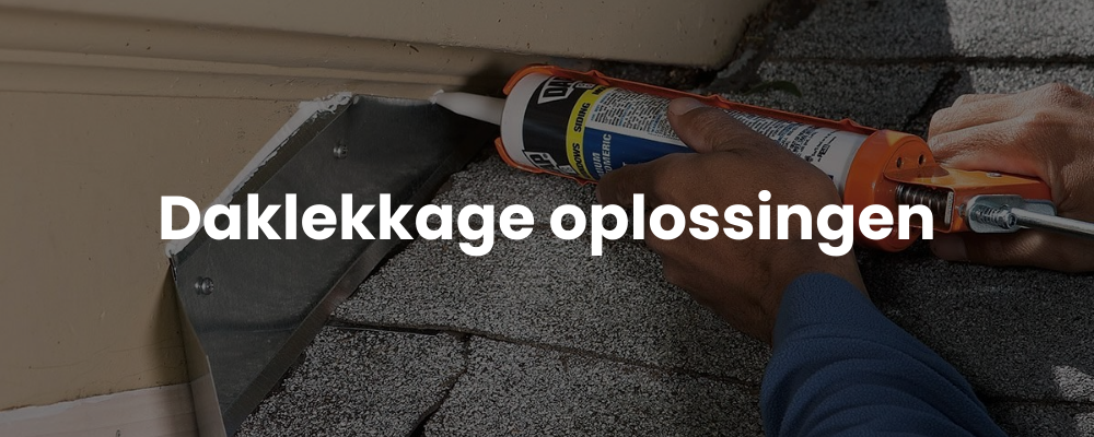 Daklekkage oplossingen