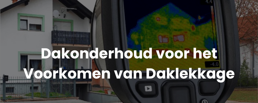 Dakonderhoud voor het Voorkomen van Daklekkage Dakonderhoud voor het Voorkomen van Daklekkage