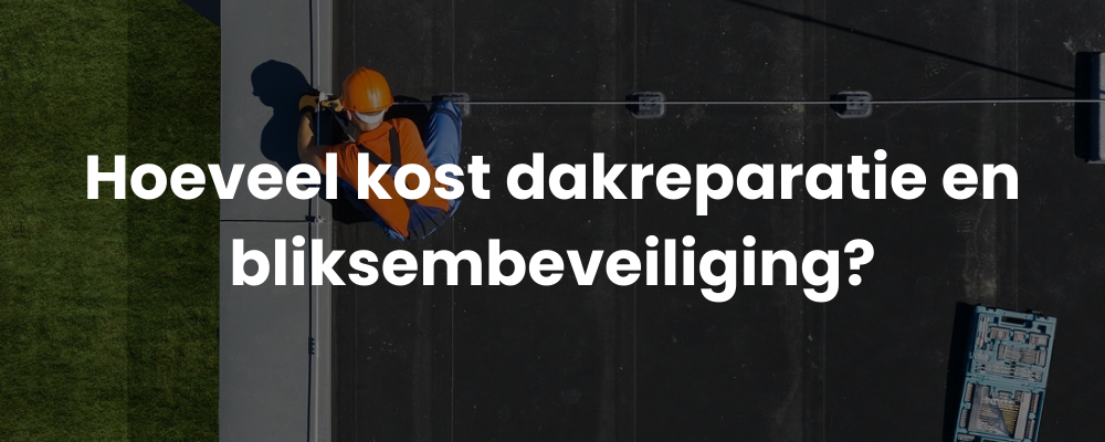 Hoeveel kost dakreparatie en bliksembeveiliging?