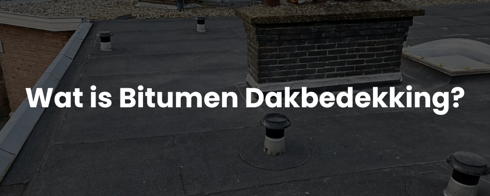 Wat is Bitumen Dakbedekking?