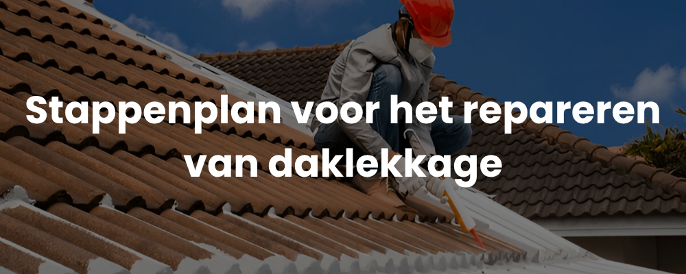 Stappenplan voor het repareren van daklekkage