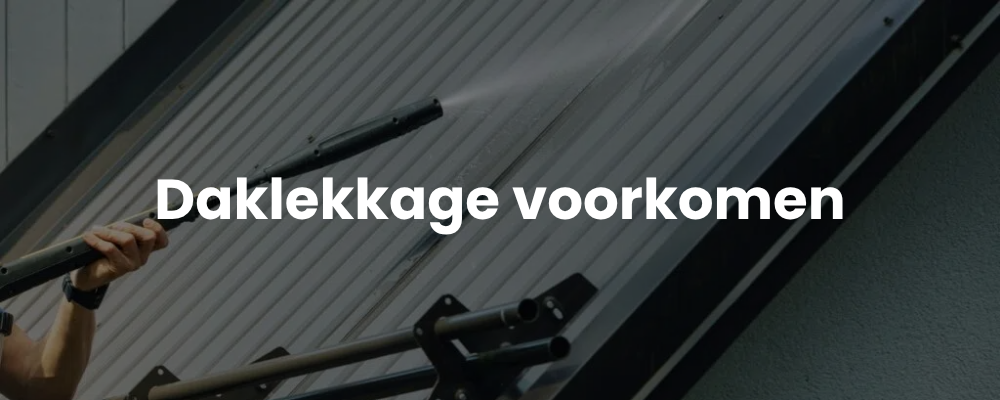 Daklekkage voorkomen