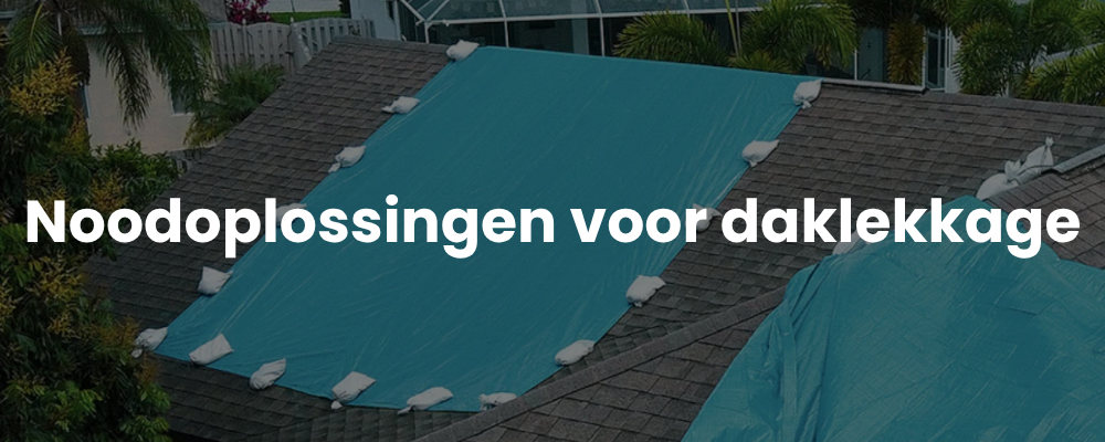 Noodoplossingen voor daklekkage