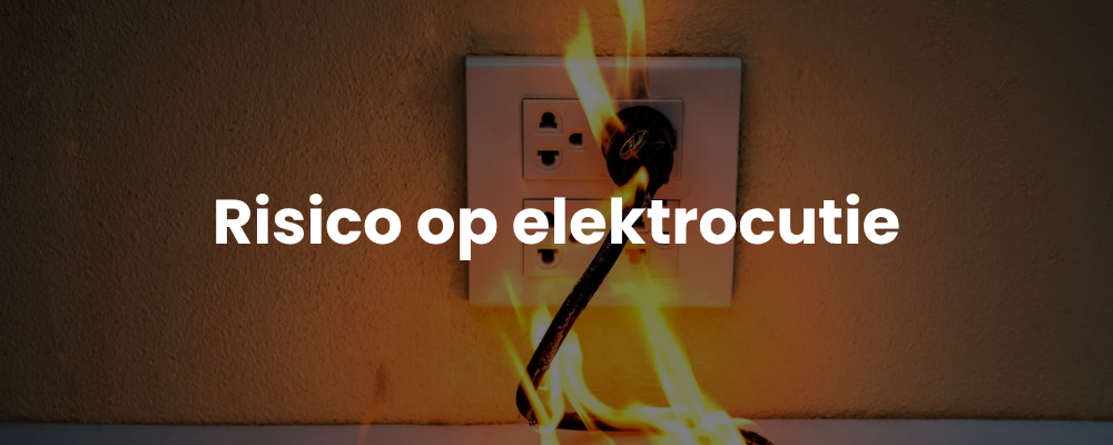 Risico op elektrocutie