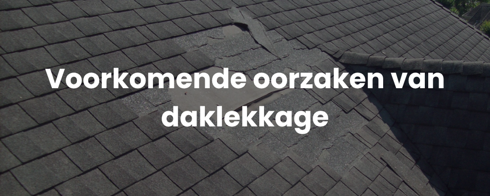 Voorkomende oorzaken van daklekkage