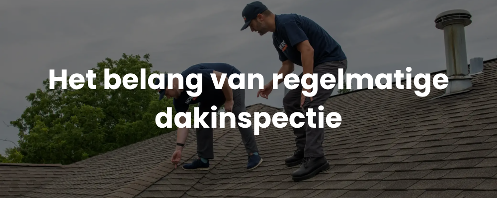 Het belang van regelmatige dakinspectie