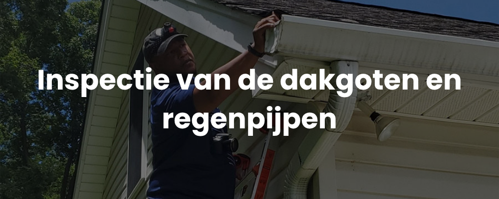 Inspectie van de dakgoten en regenpijpen