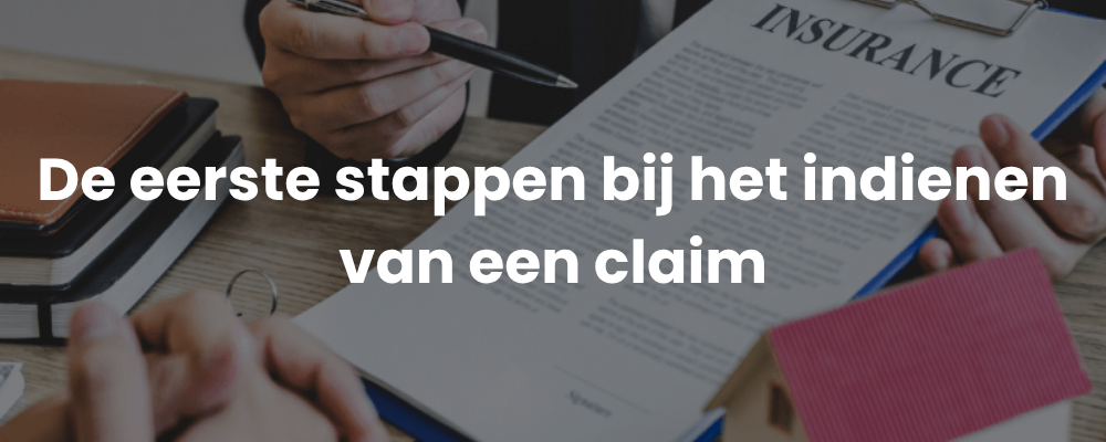 De eerste stappen bij het indienen van een claim