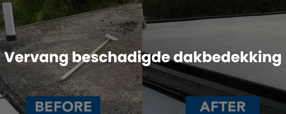 Vervang beschadigde dakbedekking Vervang beschadigde dakbedekking