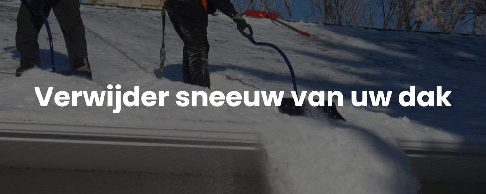 Verwijder sneeuw van uw dak