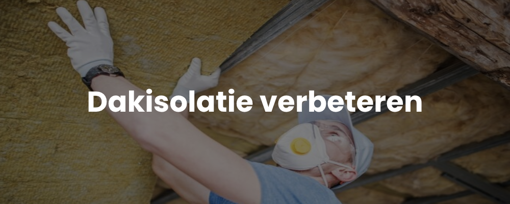 Dakisolatie verbeteren