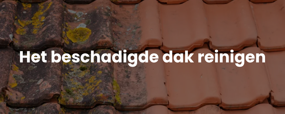 Het beschadigde dak reinigen Het beschadigde dak reinigen