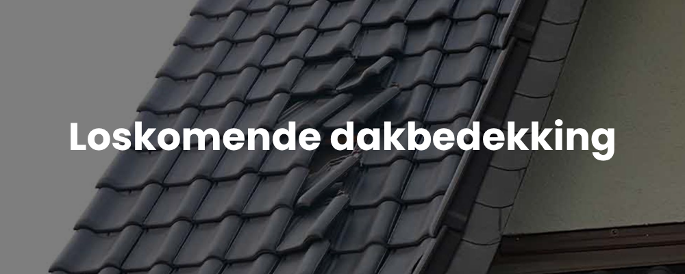 Loskomende dakbedekking Loskomende dakbedekking