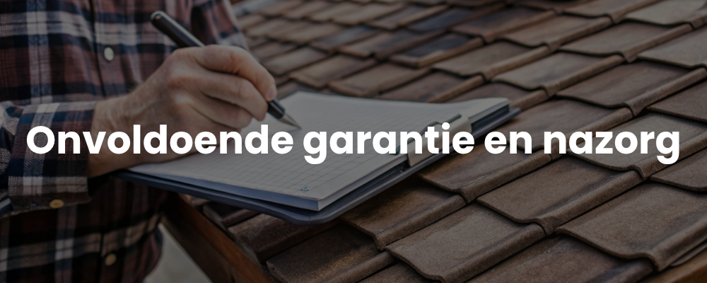 Onvoldoende garantie en nazorg