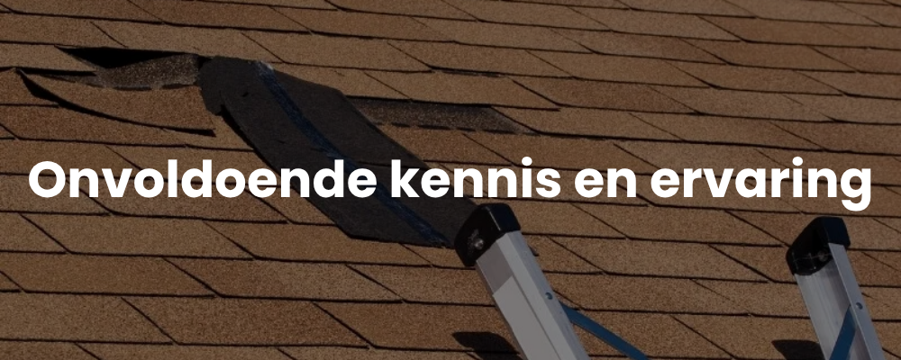 Onvoldoende kennis en ervaring