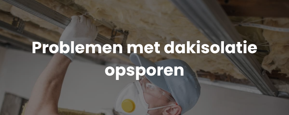 Problemen met dakisolatie opsporen