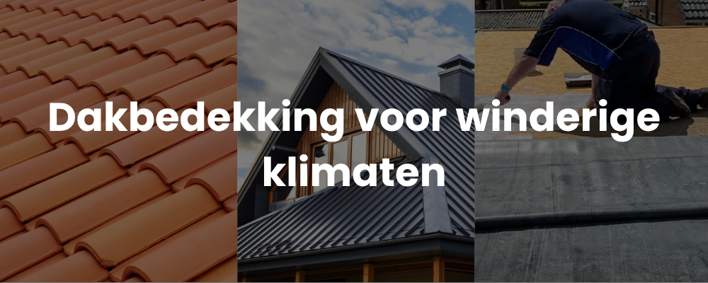 Dakbedekking voor winderige klimaten