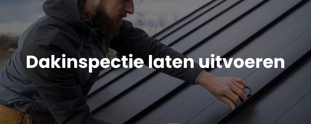 Dakinspectie laten uitvoeren Dakinspectie laten uitvoeren