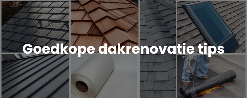 Goedkope dakrenovatie tips