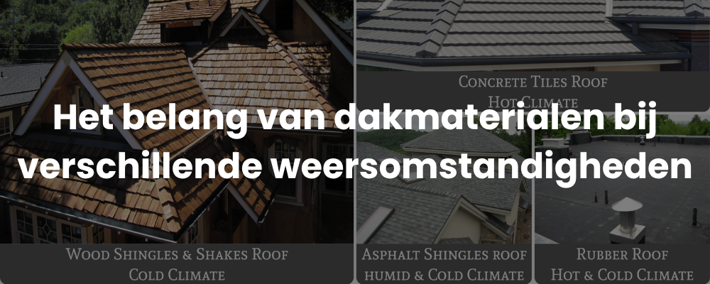 Het belang van dakmaterialen bij verschillende weersomstandigheden