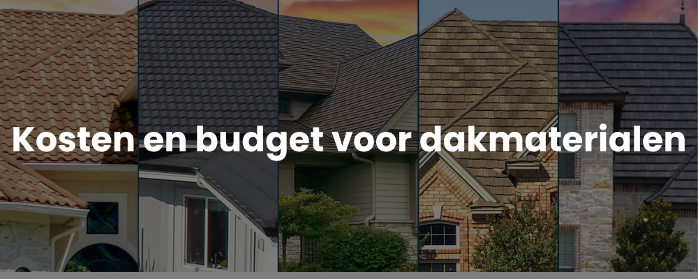 Kosten en budget voor dakmaterialen