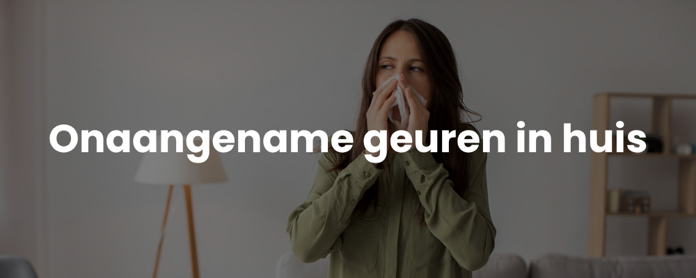 Onaangename geuren in huis Onaangename geuren in huis