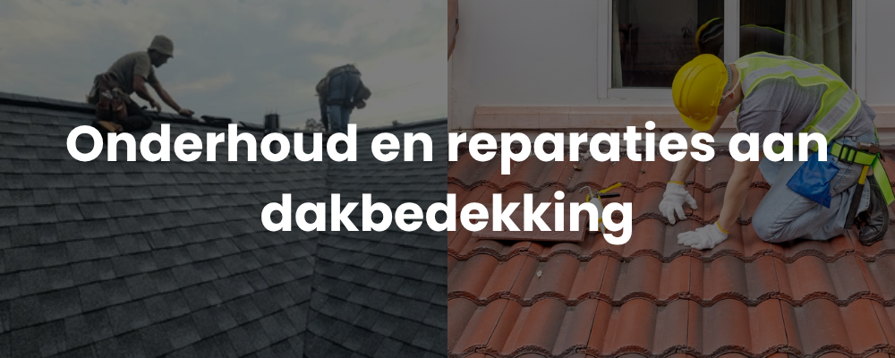 Onderhoud en reparaties aan dakbedekking