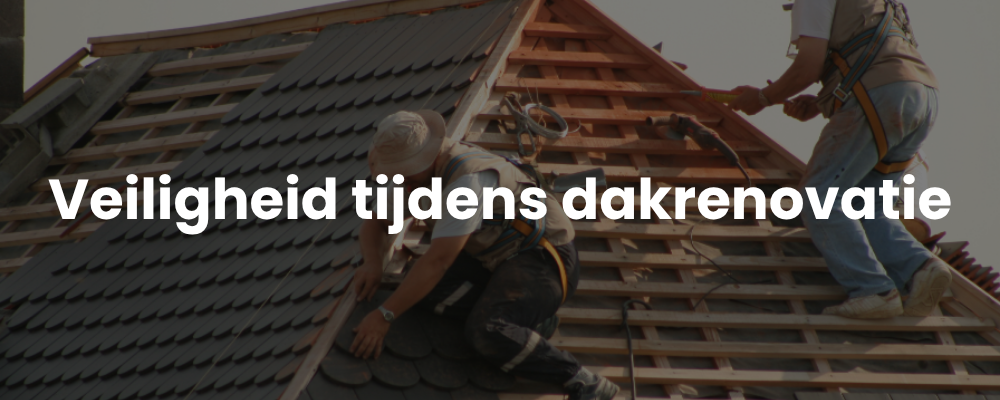 Veiligheid tijdens dakrenovatie