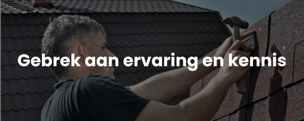 Gebrek aan ervaring en kennis