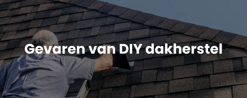 Gevaren van DIY dakherstel
