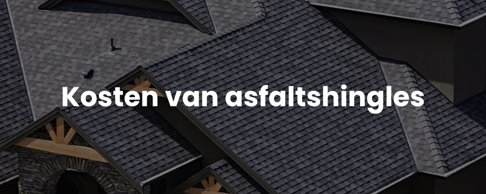 Kosten van asfaltshingles