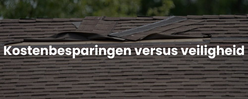 Kostenbesparingen versus veiligheid