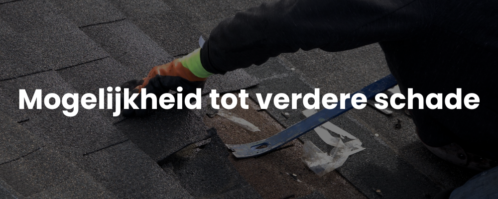Mogelijkheid tot verdere schade