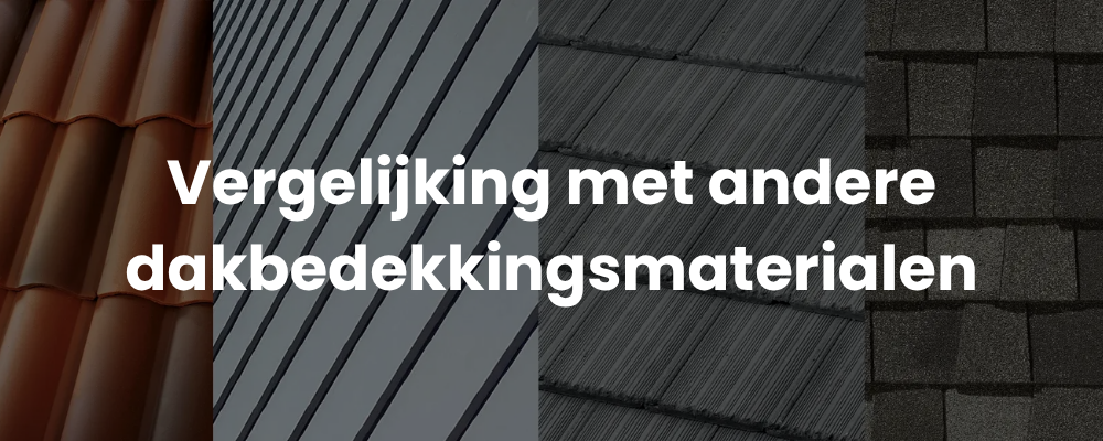 Vergelijking met andere dakbedekkingsmaterialen