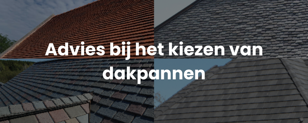 Advies bij het kiezen van dakpannen