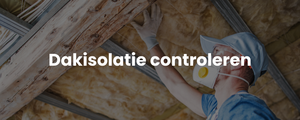 Dakisolatie controleren Dakisolatie controleren