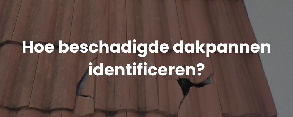 Hoe beschadigde dakpannen identificeren?