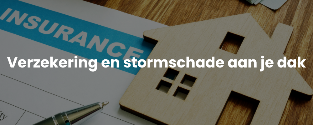 Verzekering en stormschade aan je dak Verzekering en stormschade aan je dak