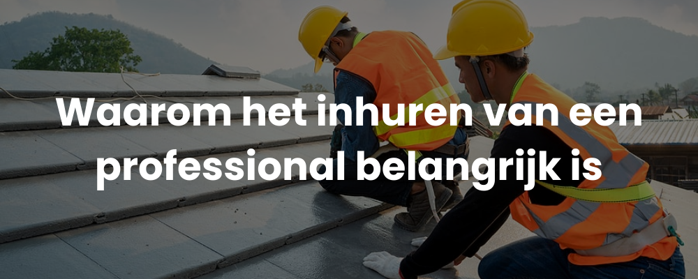 Waarom het inhuren van een professional belangrijk is Waarom het inhuren van een professional belangrijk is