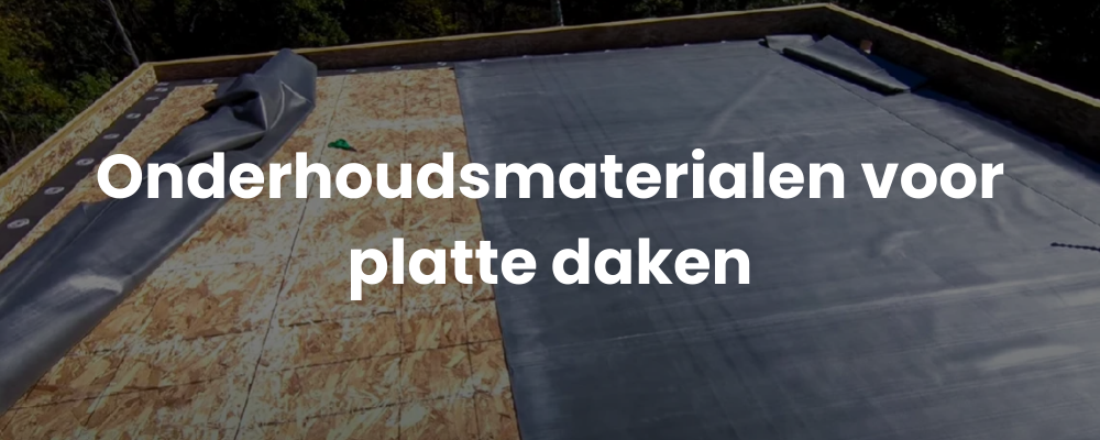 Onderhoudsmaterialen voor platte daken