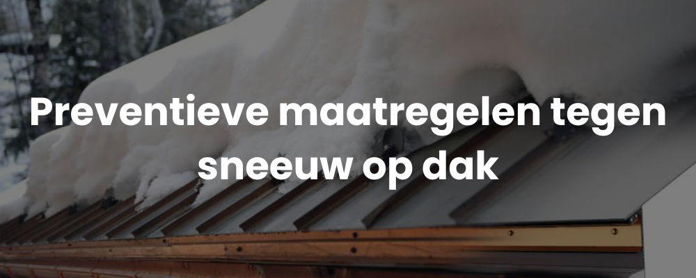 Preventieve maatregelen tegen sneeuw op dak