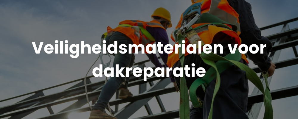 Veiligheidsmaterialen voor dakreparatie