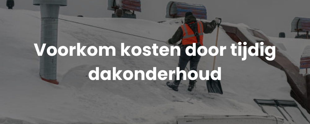 Voorkom kosten door tijdig dakonderhoud