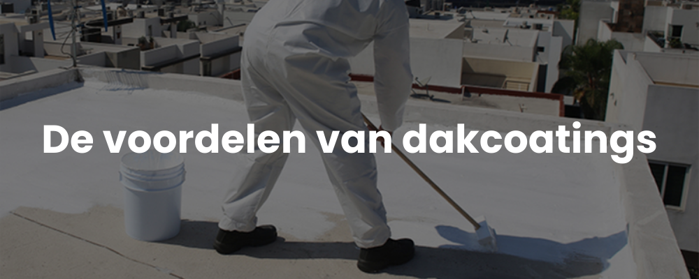 De voordelen van dakcoatings