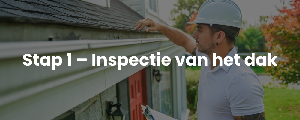 Stap 1 - Inspectie van het dak