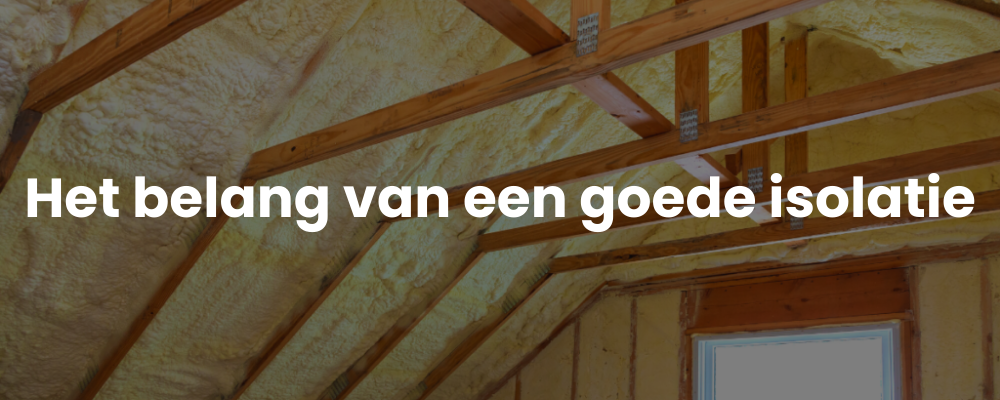 Het belang van een goede isolatie