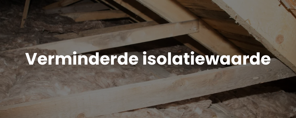 Verminderde isolatiewaarde