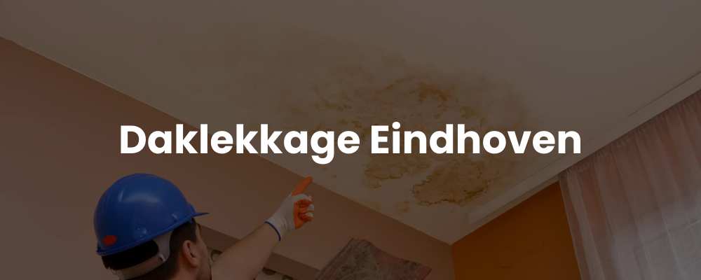 Daklekkage Eindhoven