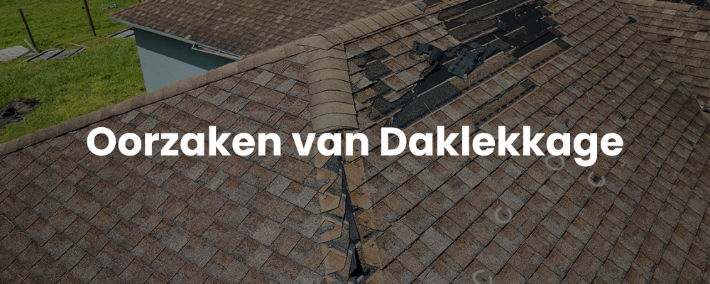 Oorzaken van Daklekkage