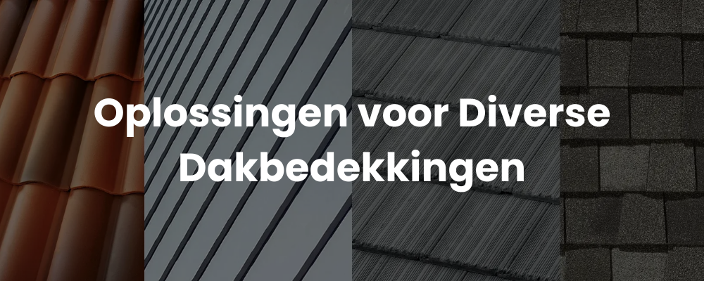 Oplossingen voor Diverse Dakbedekkingen